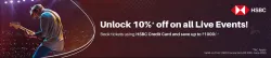 BookMyShow Offer: 10% Off upto ₹1000 by HSBC Credit Cards on live event tickets
