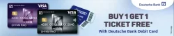 BookMyShow Offer : Buy 1 ticket and Get 1 Free upto ₹350 With Deutsche Bank SIGNATURE Debit Card Offer on BookMyShow.