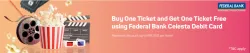 BookMyShow Offer : Buy 1 ticket and Get 1 Free up to ₹250 With Federal Bank Debit Cards