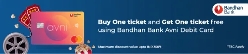 Image of BookMyShow Offer : Buy 1 Ticket and Get 1 Ticket free up to ₹350 with Bandhan Bank Avni Debit Cards