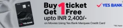 BookMyShow Offer : Buy 1 ticket and Get 1 Free up to ₹800 with YES Bank MARQUEE Credit Card
