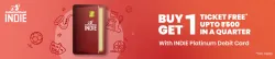 BookMyShow Offer : Buy 1 ticket and Get 1 Ticket Free up to ₹500 in a Quarter with INDIE Platinum Debit Card