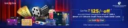 BookMyShow Offer : Flat ₹125 Off with Utkarsh Small Finance Bank Debit Cards On Min. Spend of ₹600