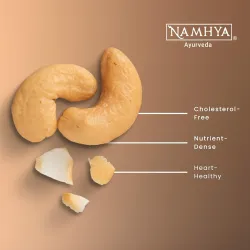 Namhya Cashew Kernels | Protein Rich, Boosts Energy & Heart Health | 500g