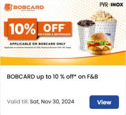 PVR INOX Cinema Offers : Upto 10% Off on Food & Beverages with BOBCARD