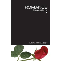 Romance (The New Critical Idiom)