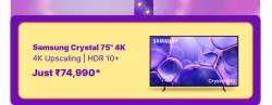 Samsung 75 Crystal 4K Smart TV @ ₹105990 on Flipkart Big Billion Days Sale 