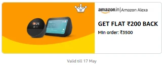 Amazon Alexa : Flat ₹200 Cashback on ₹3500