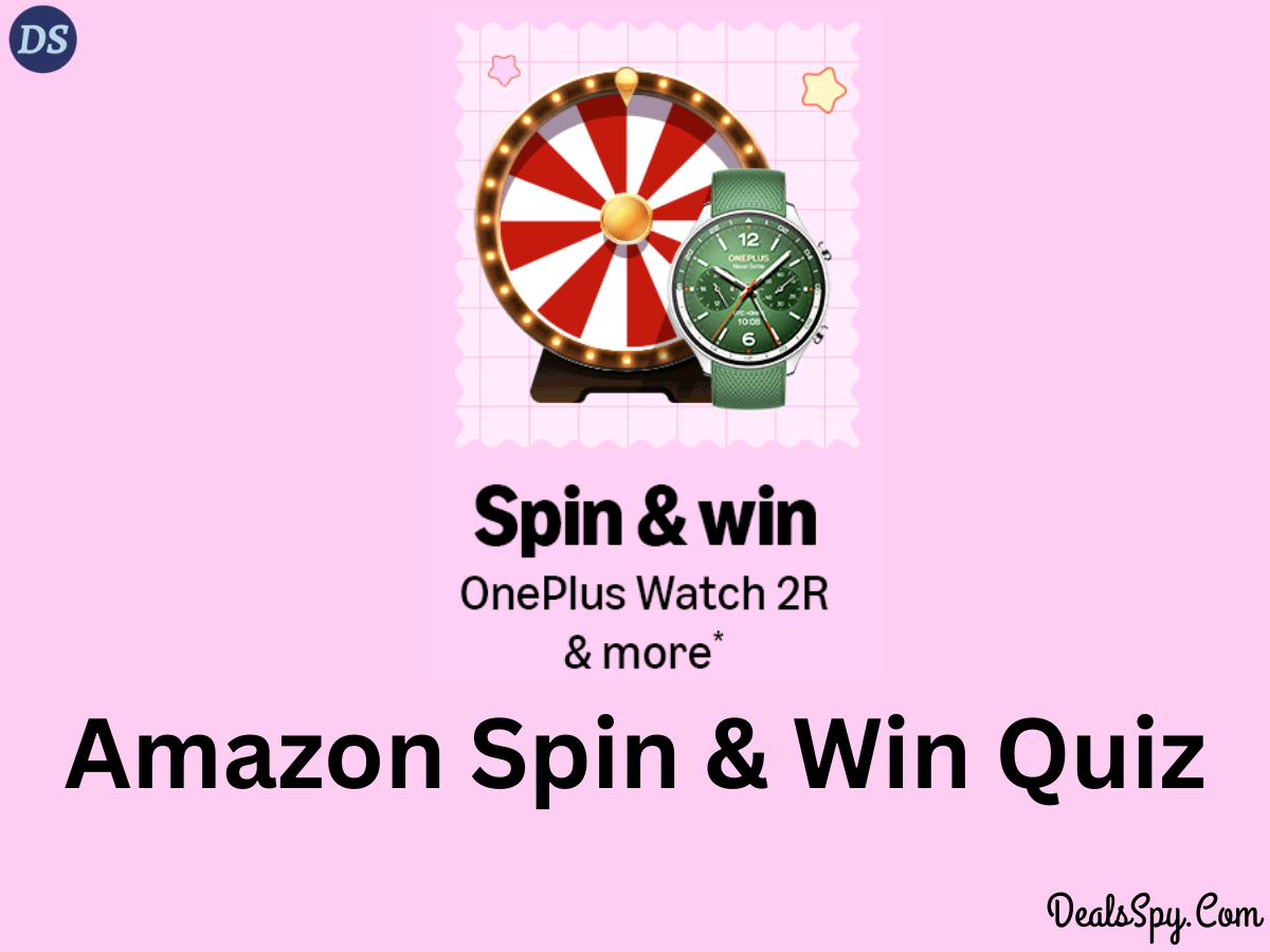 Amazon Spin & Win Quiz: Win OnePlus Watch 2R & Amazon Pay Balance more.