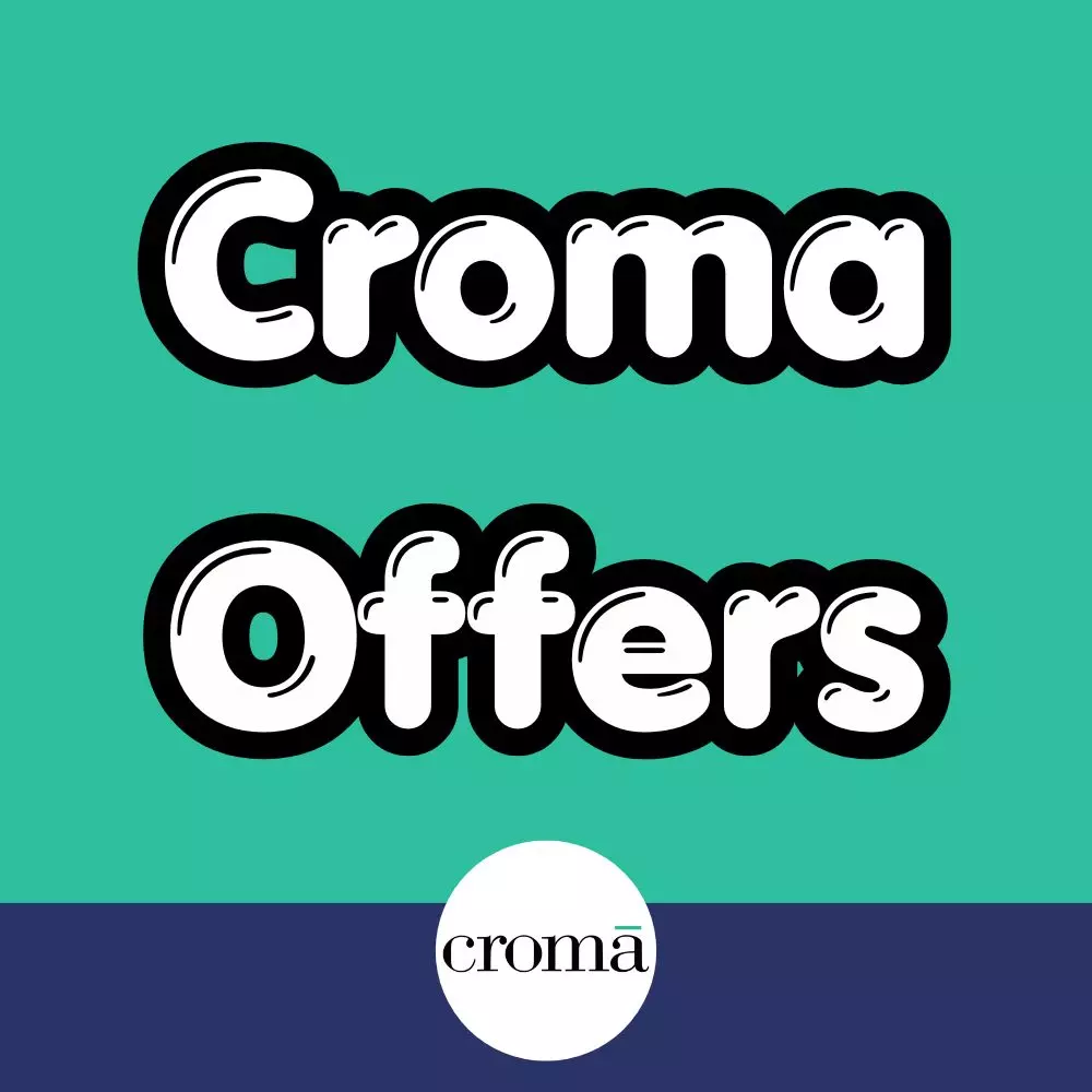 Croma Offers